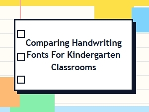 Choosing the Best Handwriting Fonts for Kindergarten