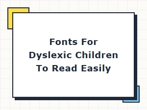 The Best Fonts for Dyslexic Readers