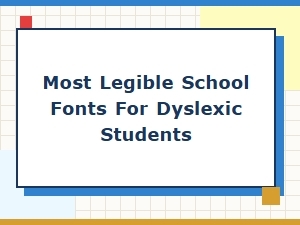 The Best Fonts for Dyslexic Students